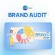 Brand Audit là gì? Quy trình 8 bước kiểm toán thương hiệu