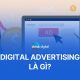 Digital Advertising là gì? Tổng quan quảng cáo kỹ thuật số