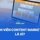 Nhân viên Content Marketing là gì