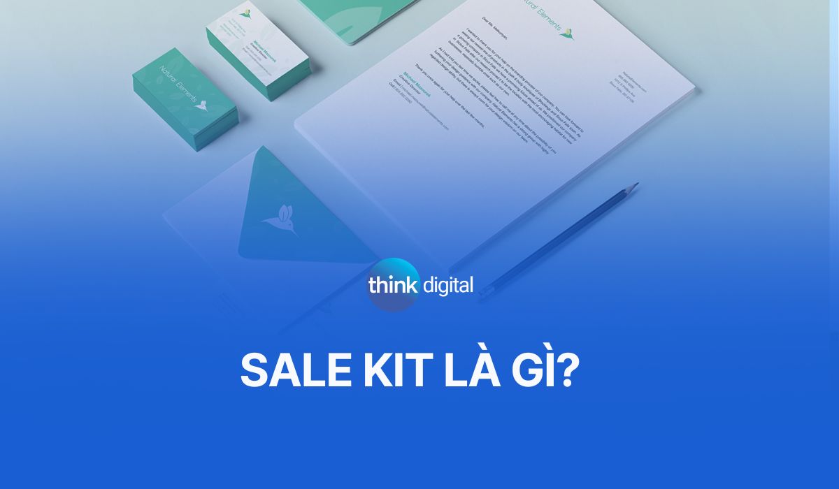 Sale Kit là gì? Vai trò, thành phần và cách thiết kế bộ Sale Kit