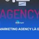 Marketing Agency là gì?