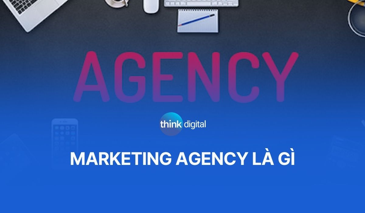 Marketing Agency là gì?