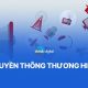 Truyền thông thương hiệu là gì? Cách xây dựng chiến lược