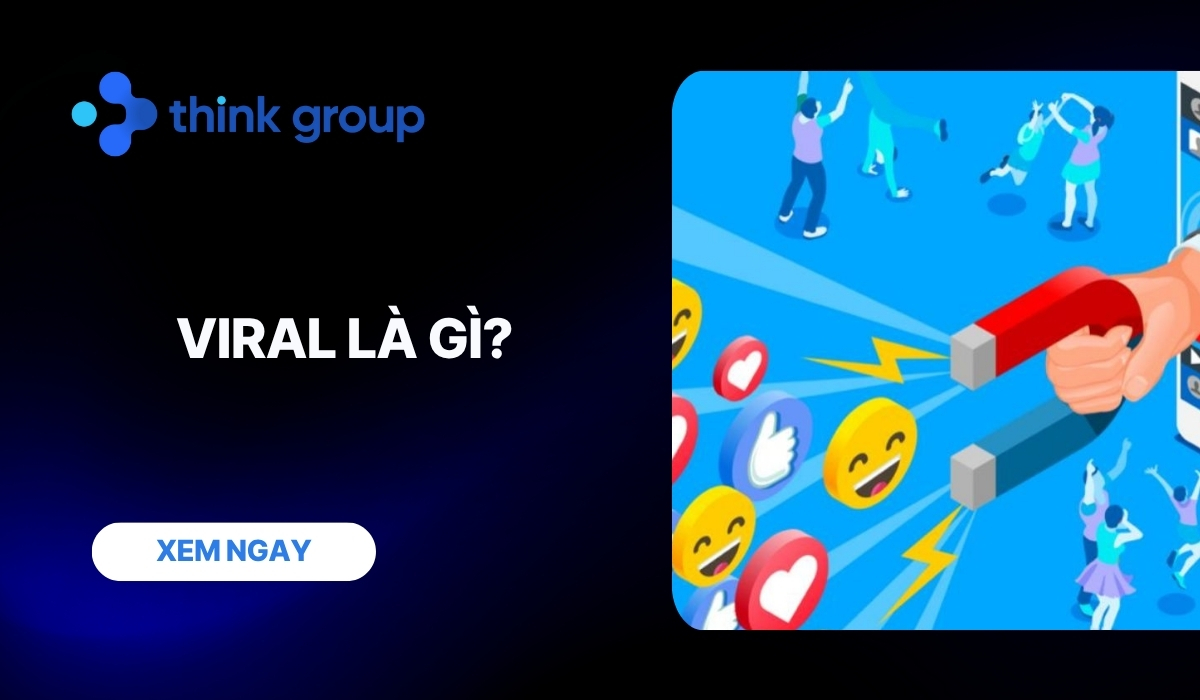 Viral là gì? Cách lên xu hướng để đạt được lợi ích bền vững