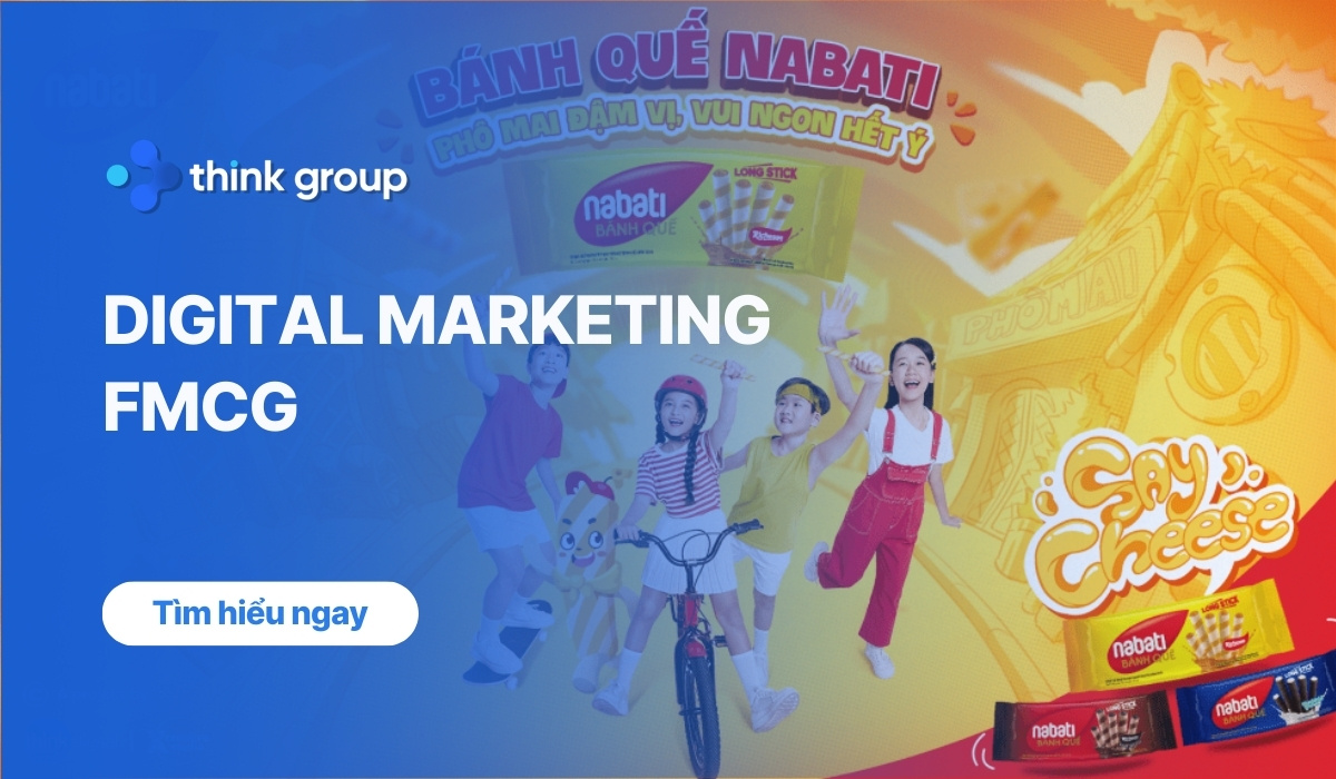 Digital Marketing FMCG: Ý tưởng, xu hướng và case study thành công