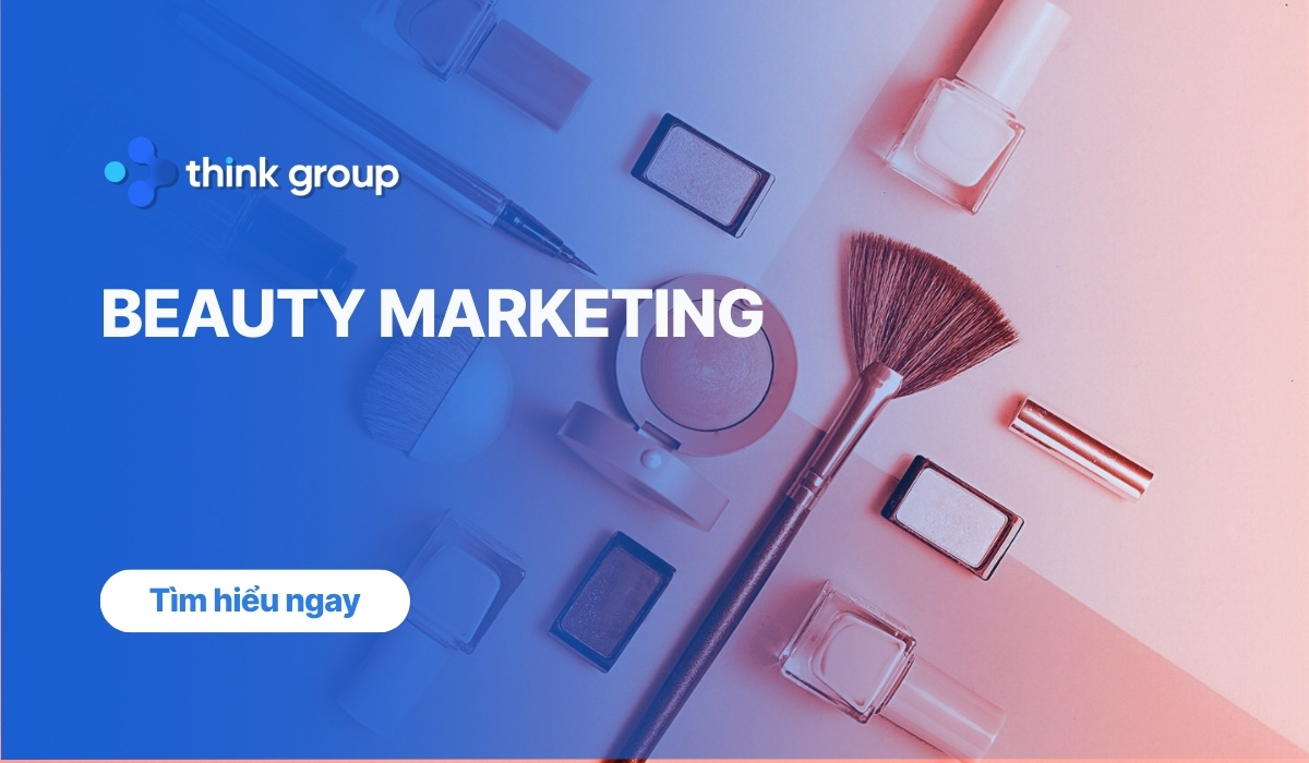 Beauty Marketing là gì? Cách triển khai chiến lược Beauty Marketing hiệu quả