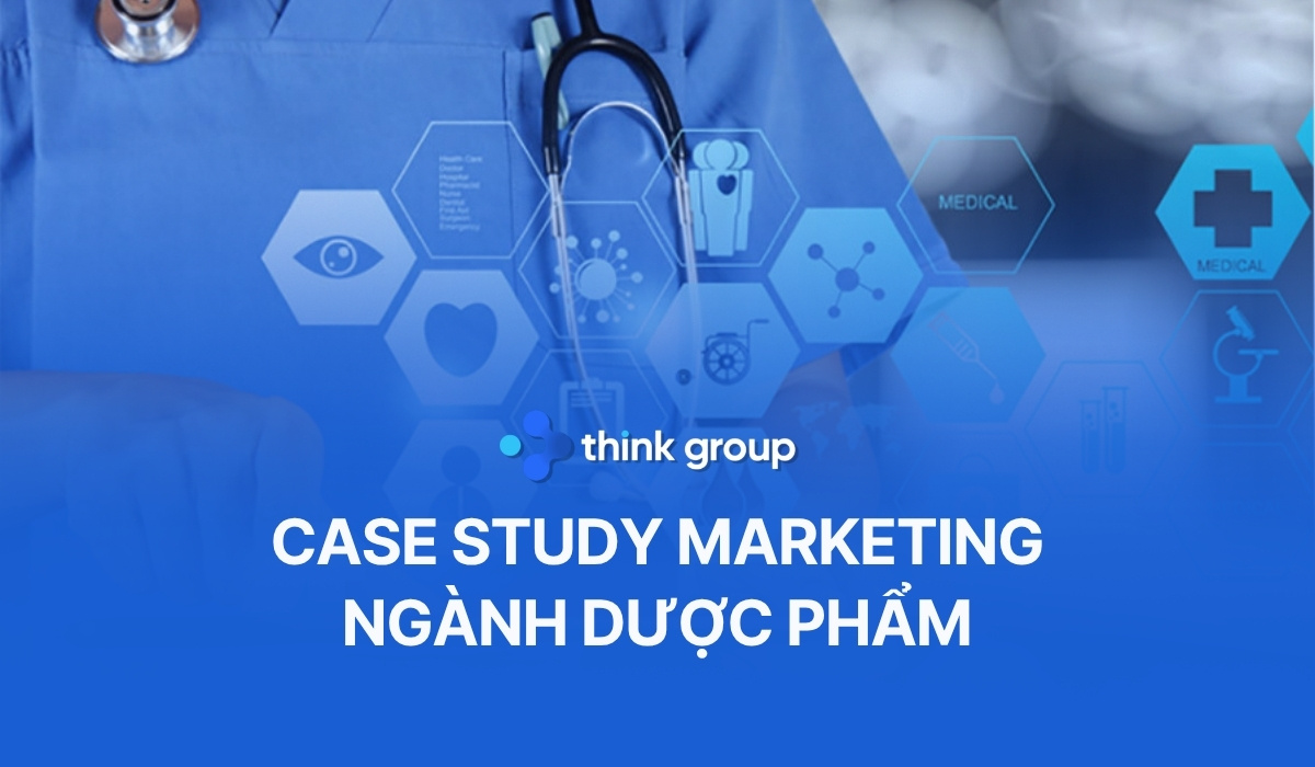 5 Case Study Marketing ngành Dược phẩm đột phá và bài học thực chiến