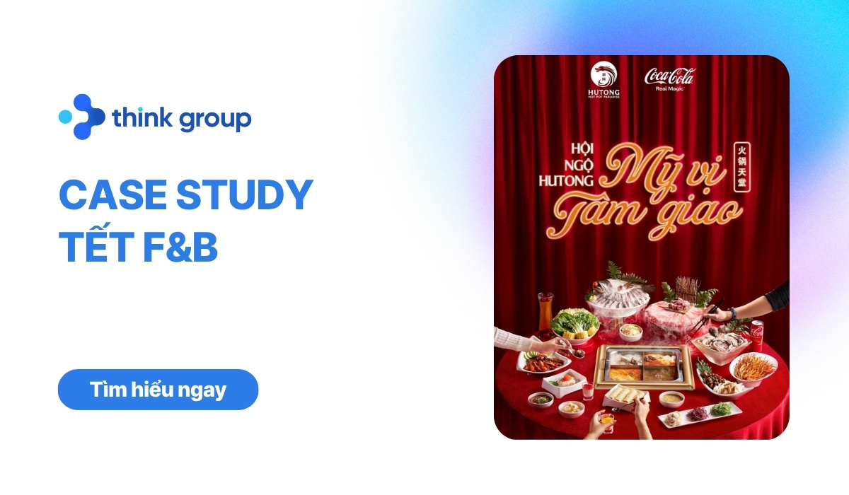 4 Case Study Tết F&B và bí quyết đột phá doanh thu