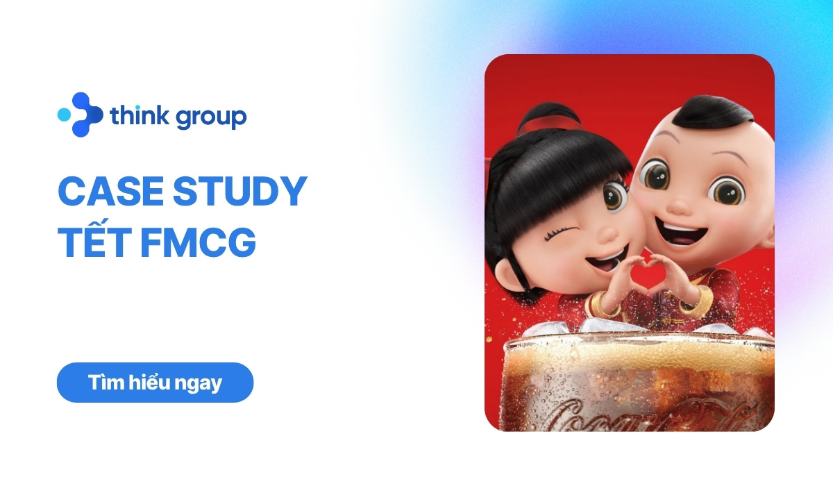 3 Case Study Tết FMCG xuất sắc và chiến lược bứt phá doanh thu