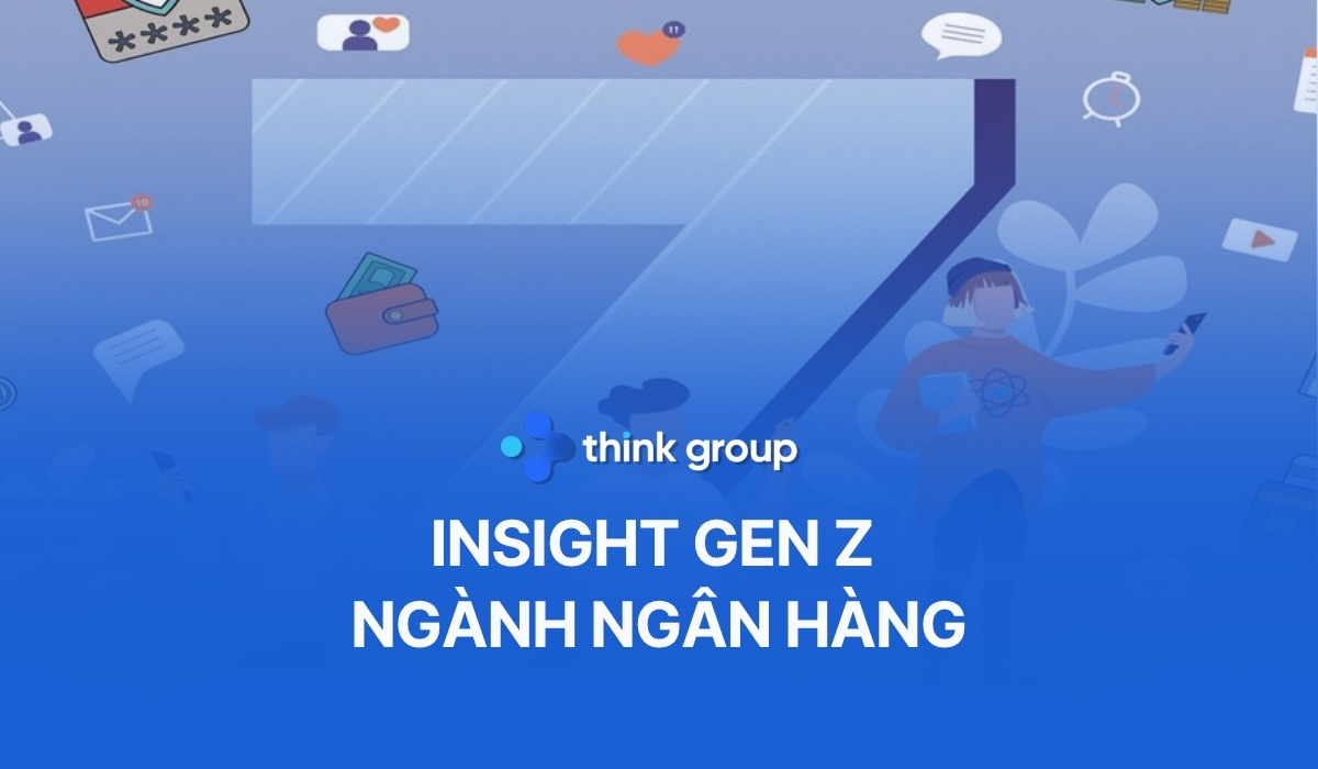 Insight Gen Z ngành ngân hàng: Chiến lược tiếp cận và giải pháp MarTech 2026