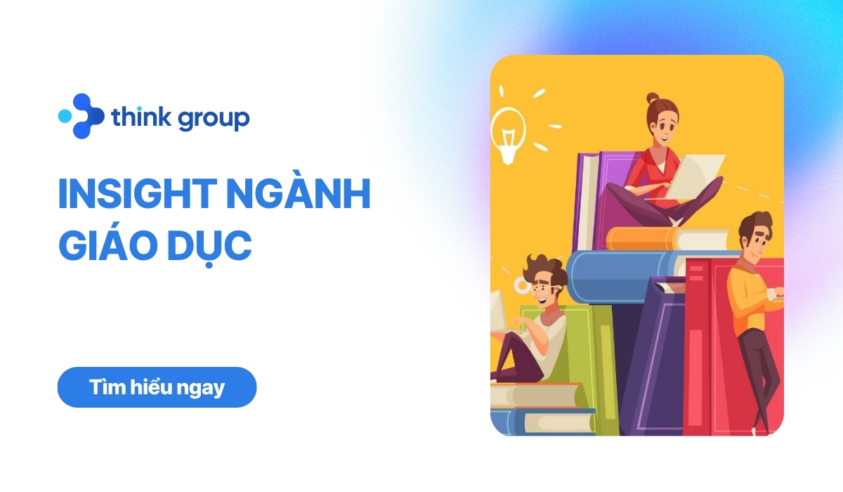 Insight ngành giáo dục 2026 và chiến lược thu hút học sinh hiệu quả