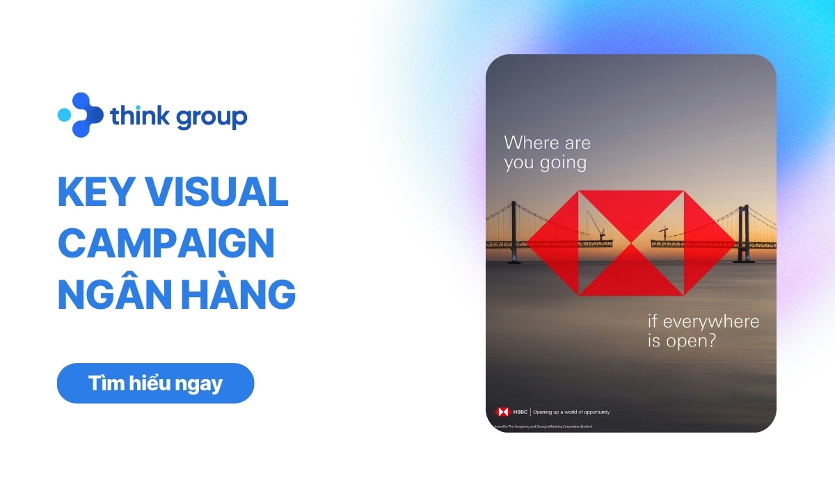 3 Key Visual campaign ngân hàng ấn tượng, gợi niềm tin hiệu quả