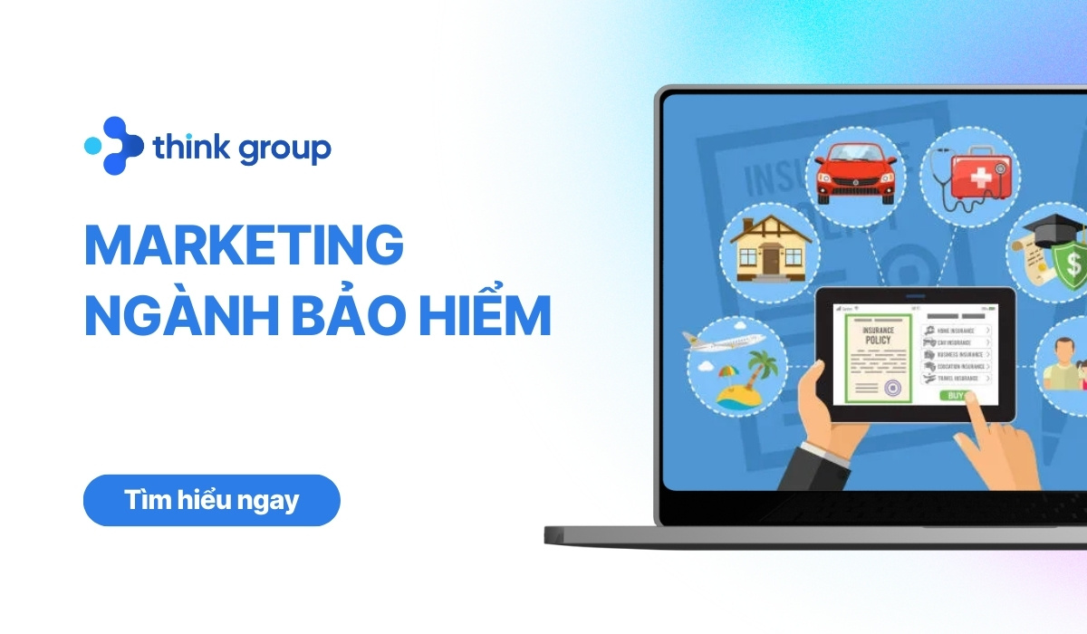 Marketing ngành bảo hiểm: Chiến lược từ thấu cảm đến dữ liệu