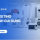 Kinh nghiệm triển khai Marketing ngành gia dụng hiệu quả, tối ưu chi phí