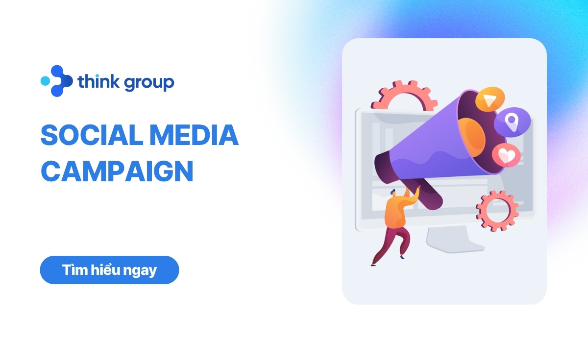 Social Media Campaign là gì? Ví dụ về Social Media Campaign thành công
