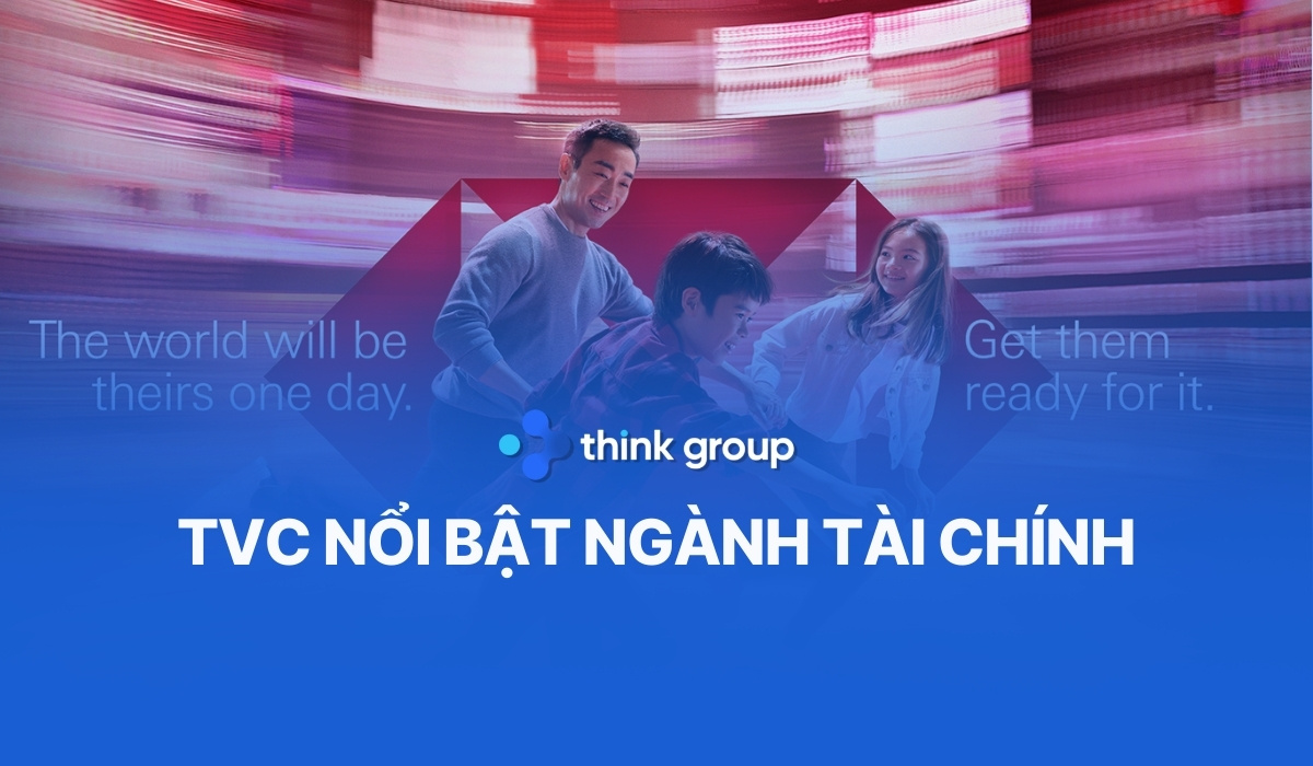TVC nổi bật ngành tài chính và cách xây dựng chiến lược video đột phá