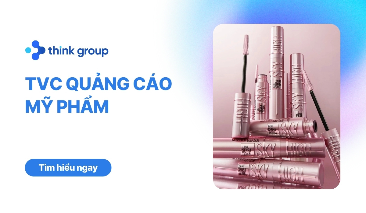 TVC quảng cáo mỹ phẩm: Quy trình và chiến lược hình ảnh thu hút