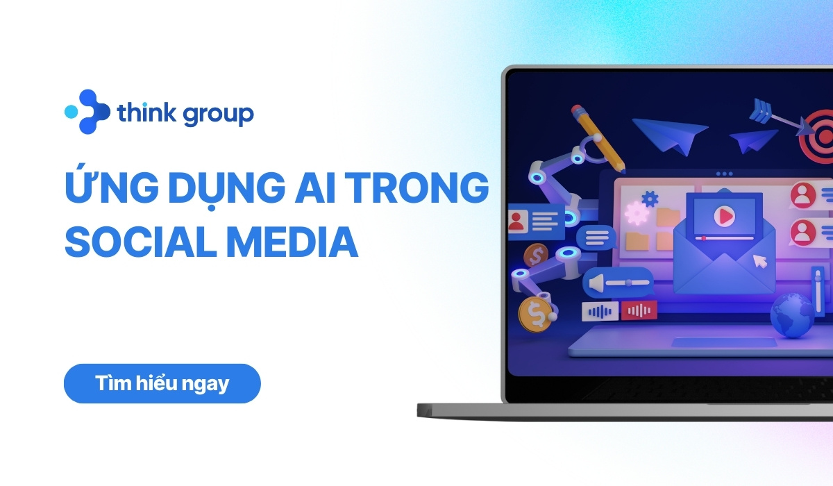 Cách ứng dụng AI trong Social Media hiệu quả và tối ưu