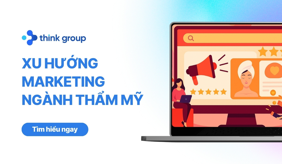 Xu hướng Marketing ngành thẩm mỹ 2026 và chiến lược tăng trưởng bền vững