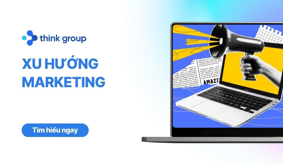 7 xu hướng Marketing nổi bật, đột phá tăng trưởng năm 2026
