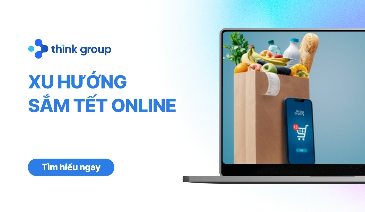 4 xu hướng sắm Tết online và chiến lược đột phá doanh thu