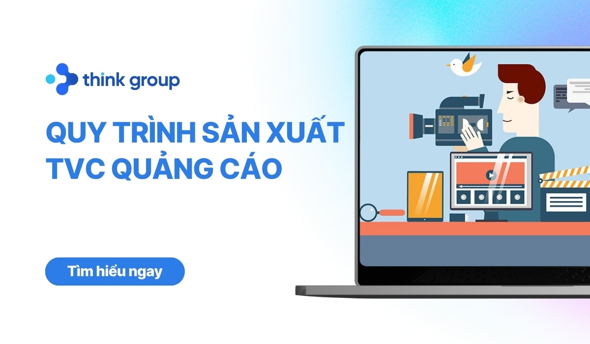 Quy trình sản xuất TVC quảng cáo chuyên nghiệp từ A-Z